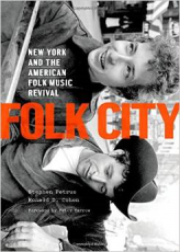 Folk City: New York and the American Folk Music Revival